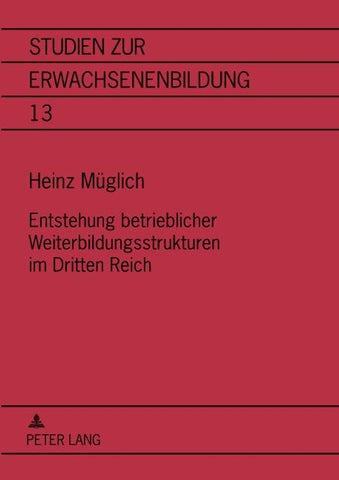 Entstehung betrieblicher Weiterbildungsstrukturen im Dritten Reich
