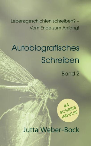 Lebensgeschichten schreiben? - Vom Ende zum Anfang!