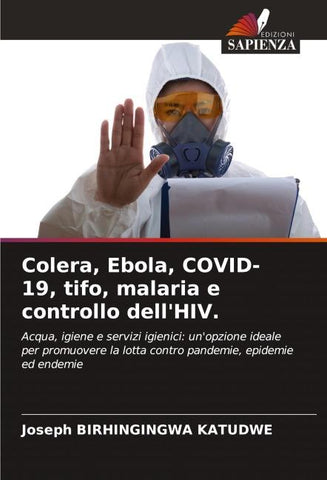 Colera, Ebola, COVID-19, tifo, malaria e controllo dell'HIV.