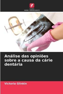 Análise das opiniões sobre a causa da cárie dentária