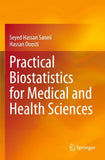 Practical Biostatistics for Medical and Health Sciences