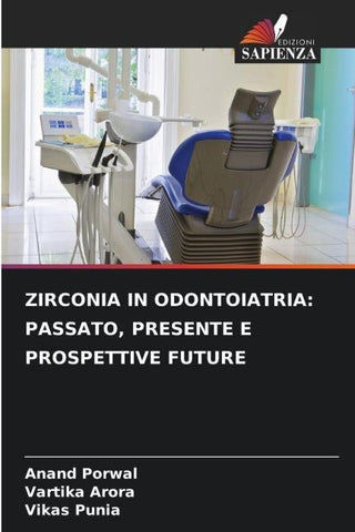 ZIRCONIA IN ODONTOIATRIA: PASSATO, PRESENTE E PROSPETTIVE FUTURE
