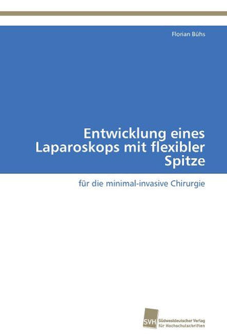 Entwicklung eines Laparoskops mit flexibler Spitze