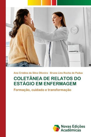 COLETÂNEA DE RELATOS DO ESTÁGIO EM ENFERMAGEM