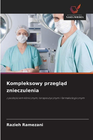 Kompleksowy przegl¿d znieczulenia