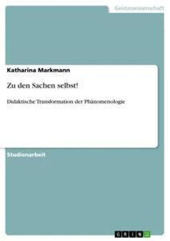 Zu den Sachen selbst!