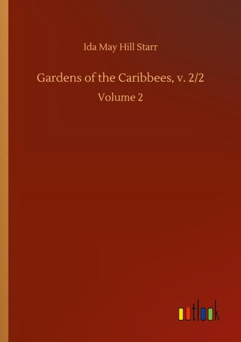 Gardens of the Caribbees, v. 2/2