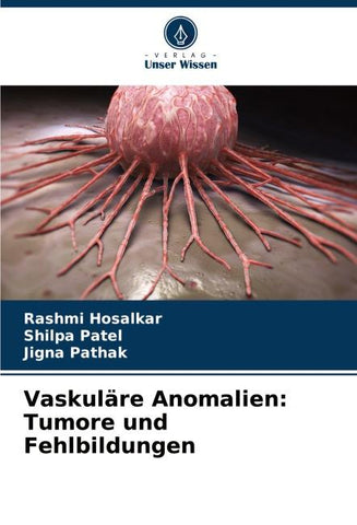 Vaskuläre Anomalien: Tumore und Fehlbildungen