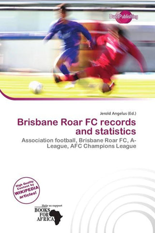 Brisbane Roar FC records and statistics