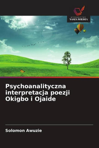 Psychoanalityczna interpretacja poezji Okigbo i Ojaide