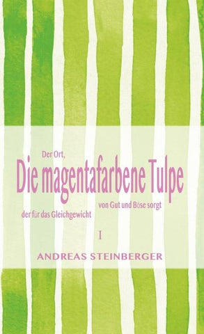 Die magentafarbene Tulpe