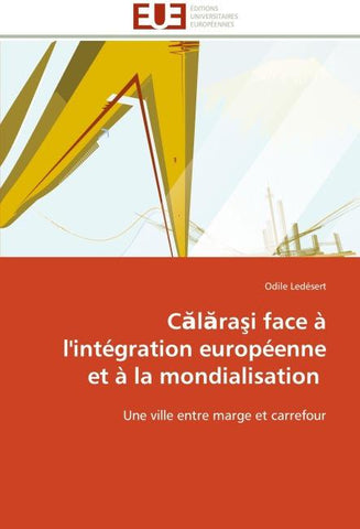 C¿l¿ra¿i face à l'intégration européenne et à la mondialisation