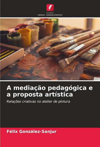 A mediação pedagógica e a proposta artística
