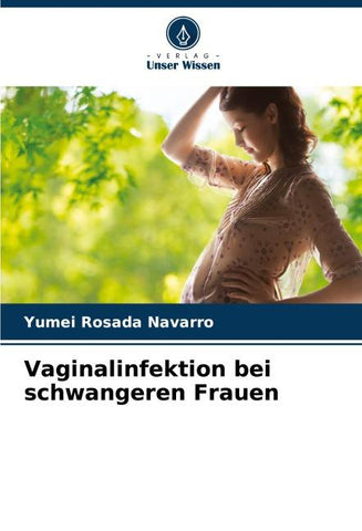 Vaginalinfektion bei schwangeren Frauen
