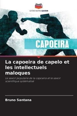 La capoeira de capelo et les intellectuels maloques