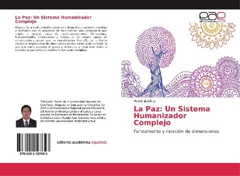 La Paz: Un Sistema Humanizador Complejo