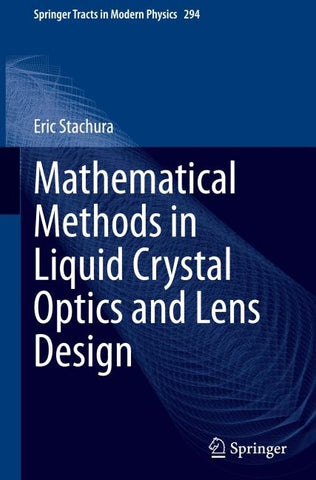 Mathematical Methods in Liquid Crystal Optics and Lens Design