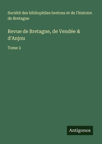 Revue de Bretagne, de Vendée & d'Anjou