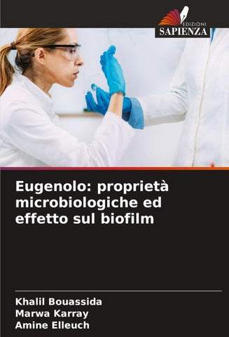 Eugenolo: proprietà microbiologiche ed effetto sul biofilm