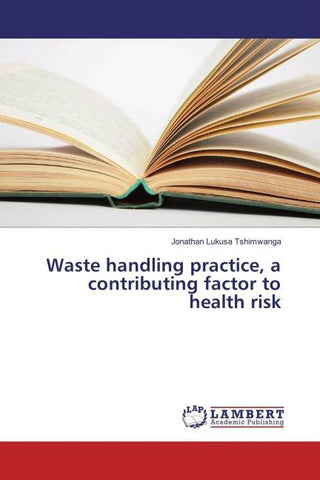 Waste handling practice, a contributing factor to health risk