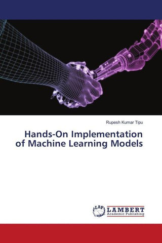 Hands-On Implementation of Machine Learning Models