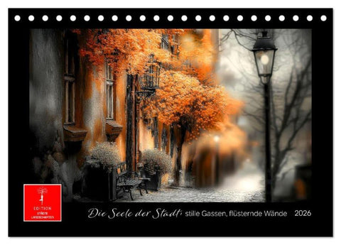 Die Seele der Stadt: stille Gassen, flüsternde Wände (Tischkalender 2026 DIN A5 quer), CALVENDO Monatskalender
