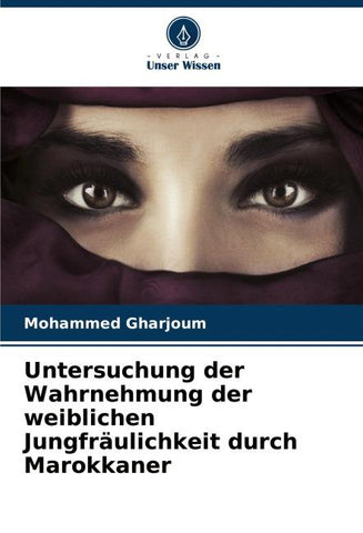Untersuchung der Wahrnehmung der weiblichen Jungfräulichkeit durch Marokkaner