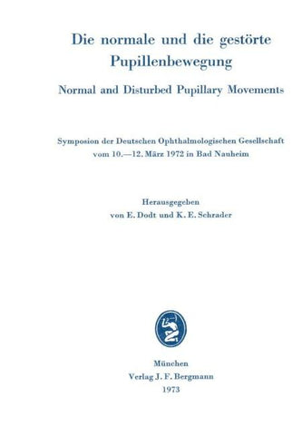 Die normale und die gestörte Pupillenbewegung / Normal and Disturbed Pupillary Movements