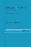 A Paradigm Theory of Existence