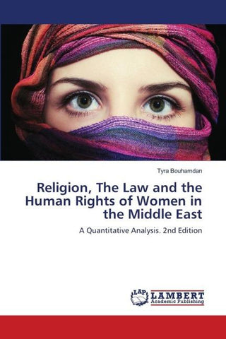 Religion, The Law and the Human Rights of Women in the Middle East