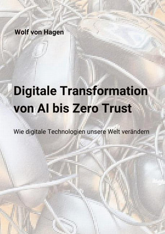 Digitale Transformation: Von AI bis Zero Trust