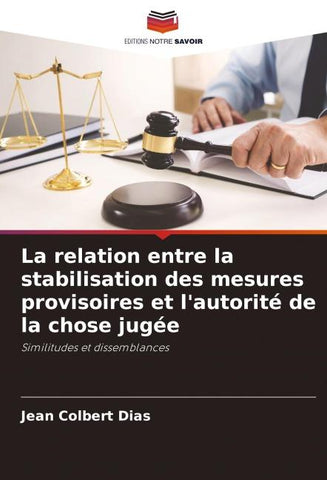 La relation entre la stabilisation des mesures provisoires et l'autorité de la chose jugée