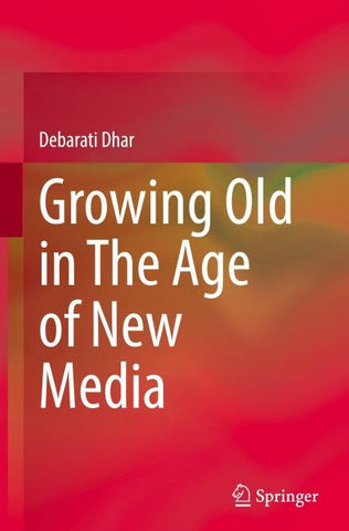 Growing Old in The Age of New Media