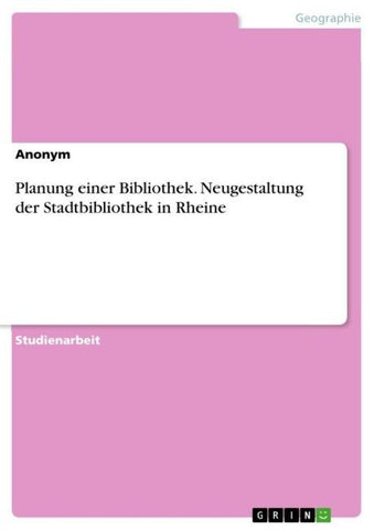 Planung einer Bibliothek. Neugestaltung der Stadtbibliothek in Rheine
