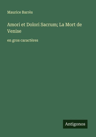 Amori et Dolori Sacrum; La Mort de Venise