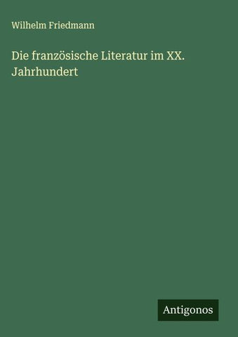 Die französische Literatur im XX. Jahrhundert