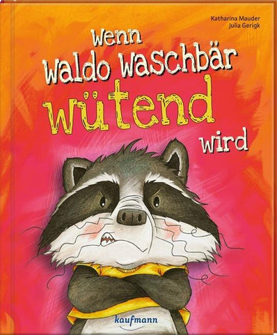 Wenn Waldo Waschbär wütend wird