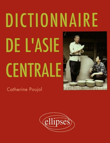Dictionnaire de l'Asie Centrale