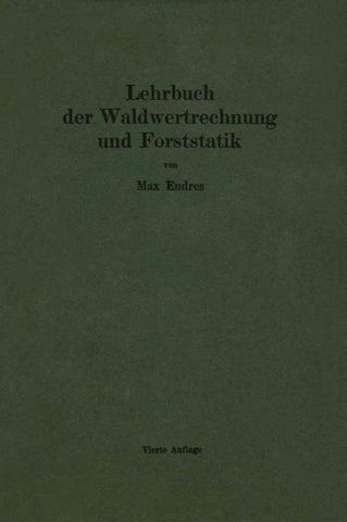 Lehrbuch der Waldwertrechnung und Forststatik