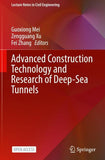 Advanced Construction Technology and Research of Deep-Sea Tunnels