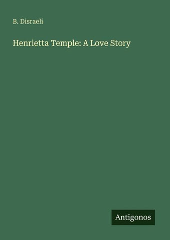 Henrietta Temple: A Love Story