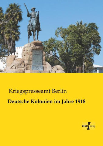 Deutsche Kolonien im Jahre 1918
