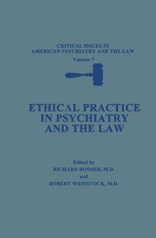 Ethical Practice in Psychiatry and the Law