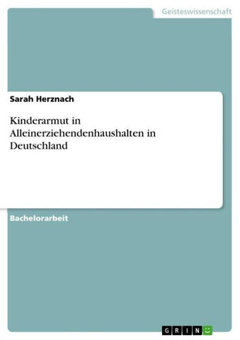 Kinderarmut in Alleinerziehendenhaushalten in Deutschland