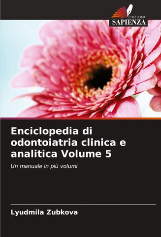 Enciclopedia di odontoiatria clinica e analitica Volume 5