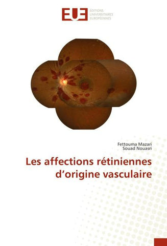 Les affections rétiniennes d'origine vasculaire