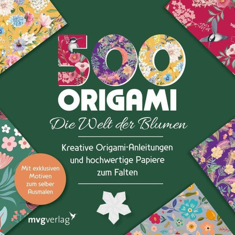500x Origami – ganz einfach: Die Welt der Blumen