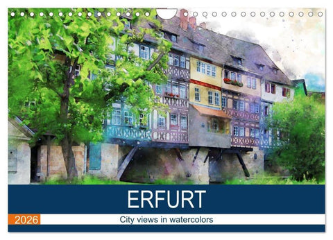 Erfurt - City views in watercolors (Wall Calendar 2026 DIN A4 landscape), CALVENDO 12 Month Wall Calendar