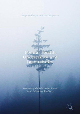 Mental Health Uncertainty and Inevitability