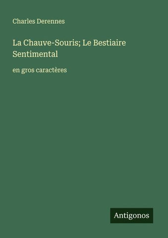 La Chauve-Souris; Le Bestiaire Sentimental